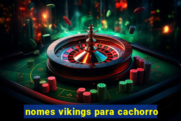 nomes vikings para cachorro